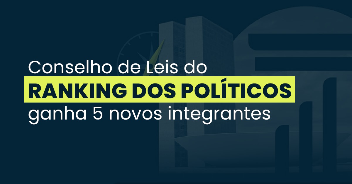 Ranking dos Políticos anuncia a entrada de 5 novos Conselheiros de Leis